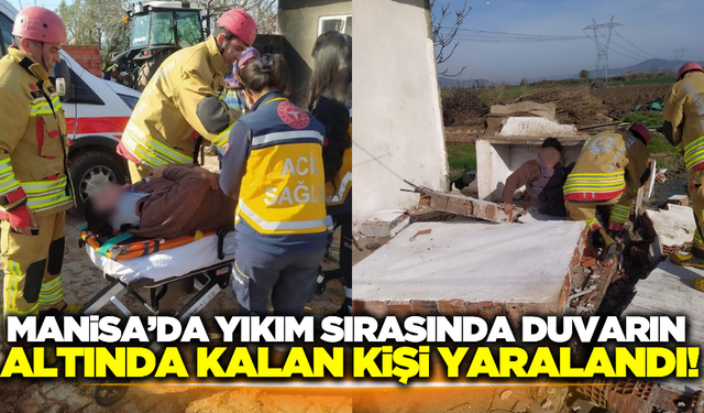 Kırkağaç'ta duvarın altında kalan kişi yaralandı!