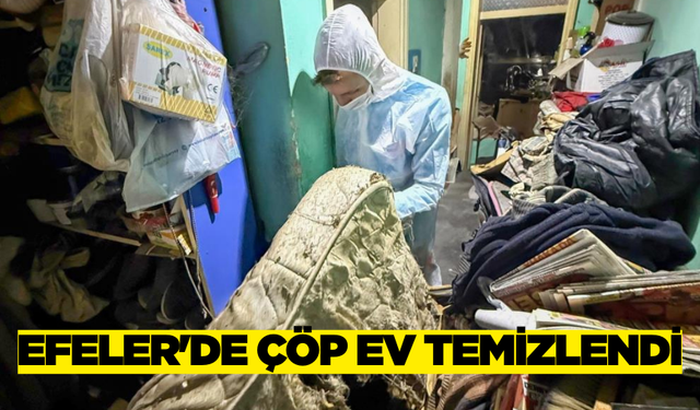 Aydın'da çöp ev belediye ekiplerinin çalışmalarıyla temizlendi