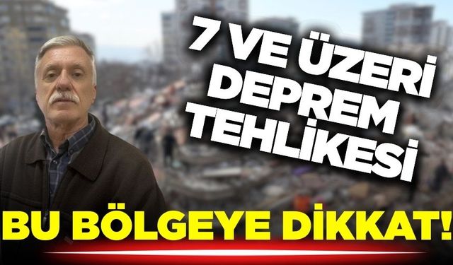 Deprem Uzmanından çarpıcı açıklama: Büyük deprem uyarısı