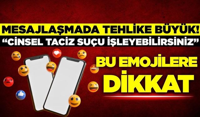 Mesajlaşmada tehlikeli emojiler