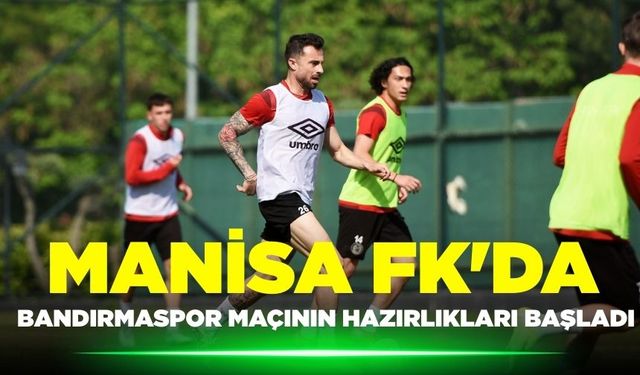 Manisa FK'da hazırlıklar başladı