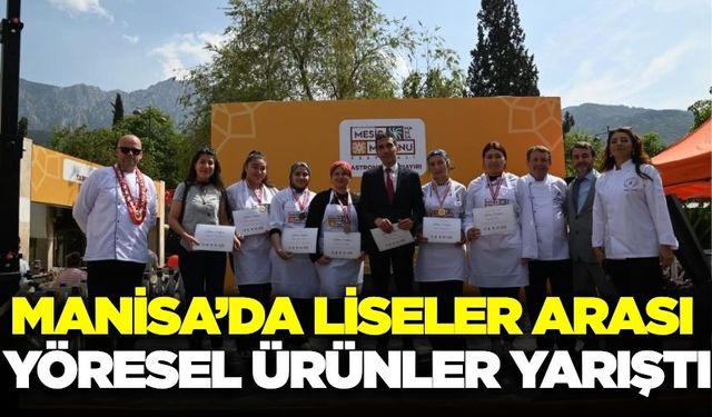 Manisa'da liselilerin elinden yöresel lezzetler