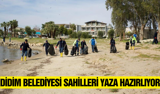 Sahillerde hummalı bir temizlik çalışması başladı