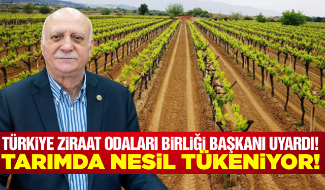 TZOB Başkanı Uyardı: “Gençler Tarımdan Kopuyor, Geleceğimiz Riskte”