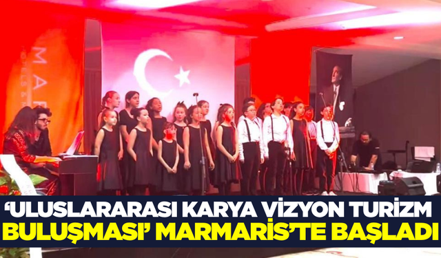 "Uluslararası Karya Vizyon Turizm Buluşması" başladı