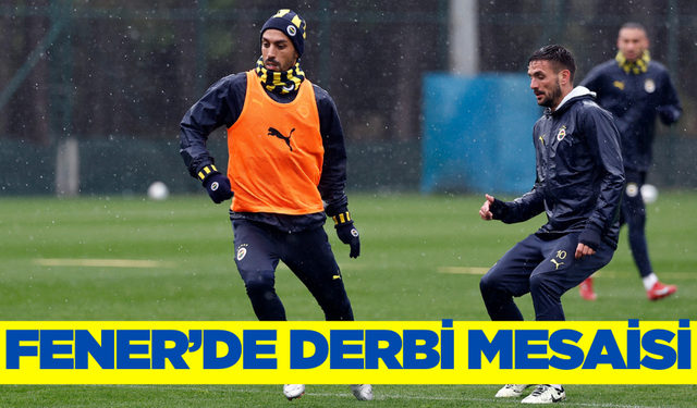 Fenerbahçe derbiye sıkı hazırlanıyor