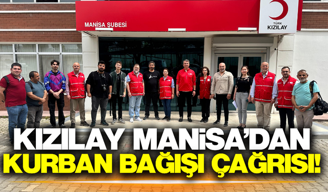 Kızılay’dan Manisa’ya Yardım Seferberliği!