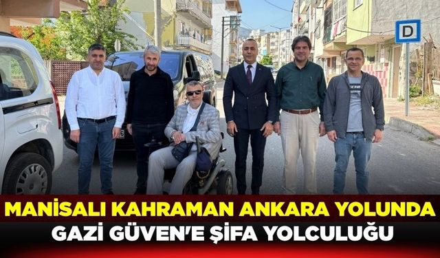 Manisalı gazi tedavi için uğurlandı