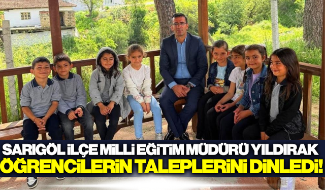 Sarıgöl İlçe Milli Eğitim Müdürü Cezmi Yıldırak, öğrencilerin istek taleplerini dinledi!