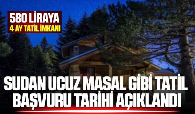 Sudan ucuz masal gibi tatil: Başvuru tarihi açıklandı