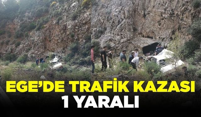 Ege'de trafik kazası: 1 yaralı