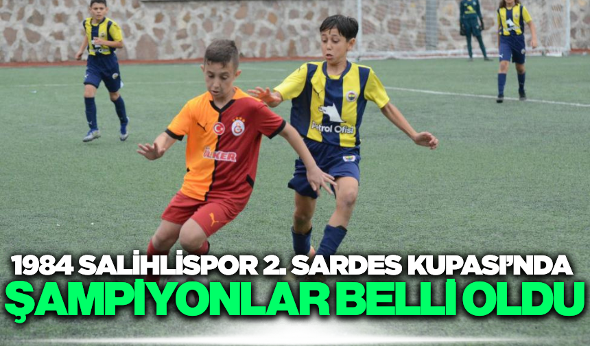 1984 Salihlispor 2. Sardes Kupası’nda şampiyonlar belli oldu