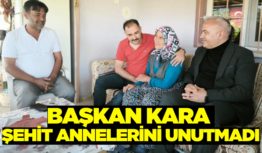 Başkan Kara, şehit anneleriyle bir araya geldi