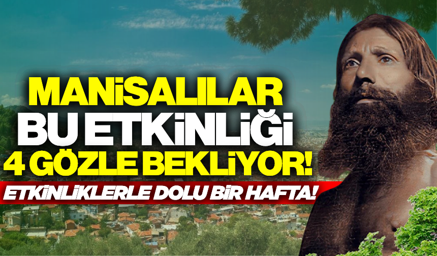 Büyükşehir Belediyesi’nin “Manisa Tarzanı ve Çevre Günleri” başladı