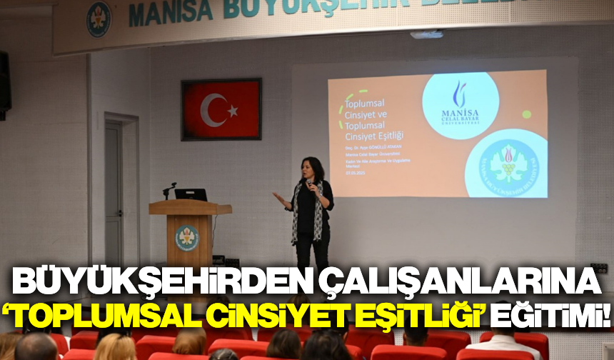 Büyükşehirden, personellerine 'toplumsal cinsiyet eşitliği' eğitimi!