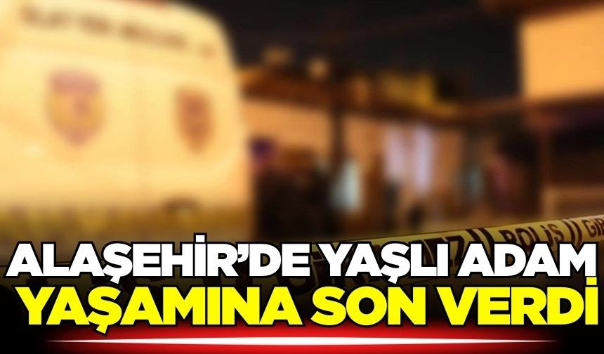 Alaşehir'i üzen ölüm: Cesedi evde bulundu