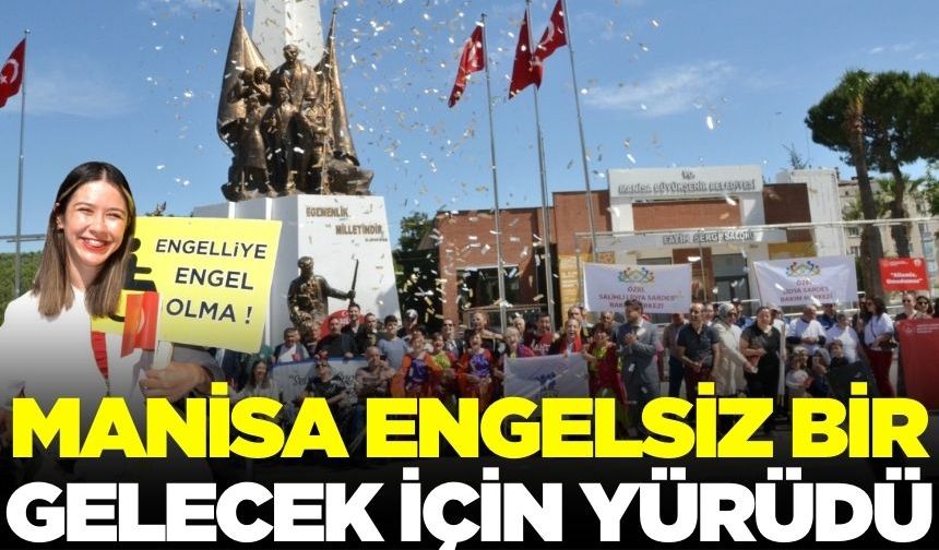 Manisa engelsiz yaşam için yürüdü