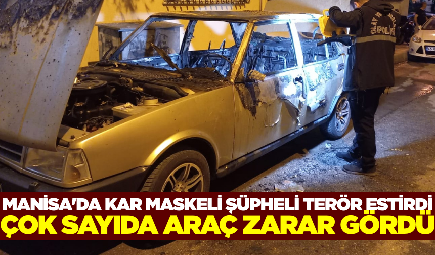 Manisa'da Kar Maskeli Şüpheli Terör Estirdi: Çok Sayıda Araç Zarar Gördü, Bir Otomobil Kundaklandı