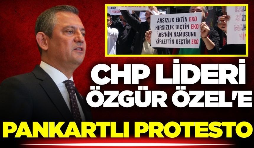 Özgür Özel'e protesto