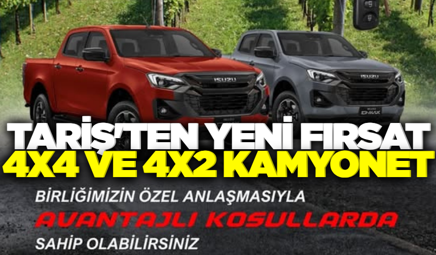Tariş'ten yeni fırsat: 4x4 ve 4x2 kamyonet