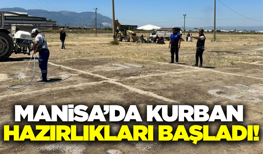 Manisa'da kurban bayramı öncesinde hazırlıklar tamamlanıyor!