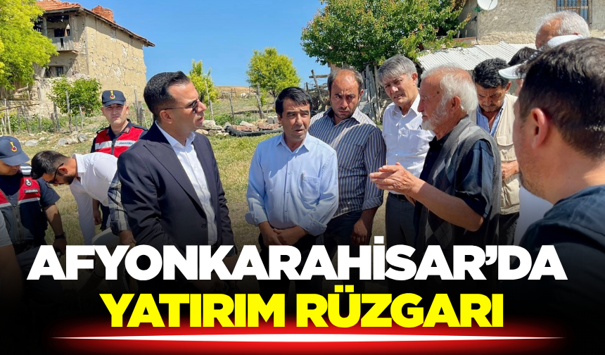 Afyonkarahisar’da Köylerde Büyük Yatırım Hazırlığı