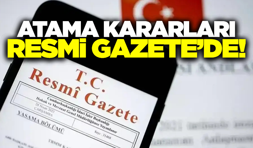 Atama Kararları Resmi Gazete'de!