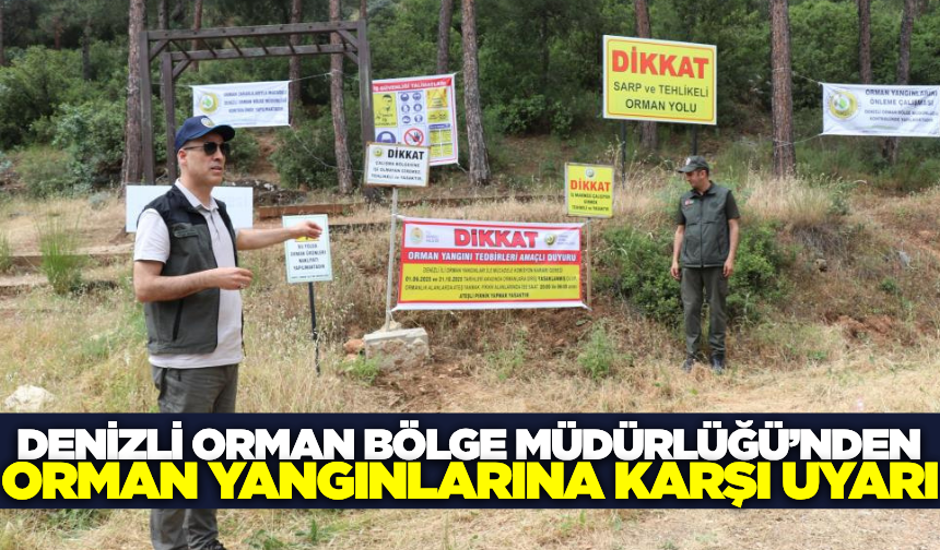 Denizli Orman Bölge Müdürü Ahmet Köle'den Vatandaşlara Uyarı