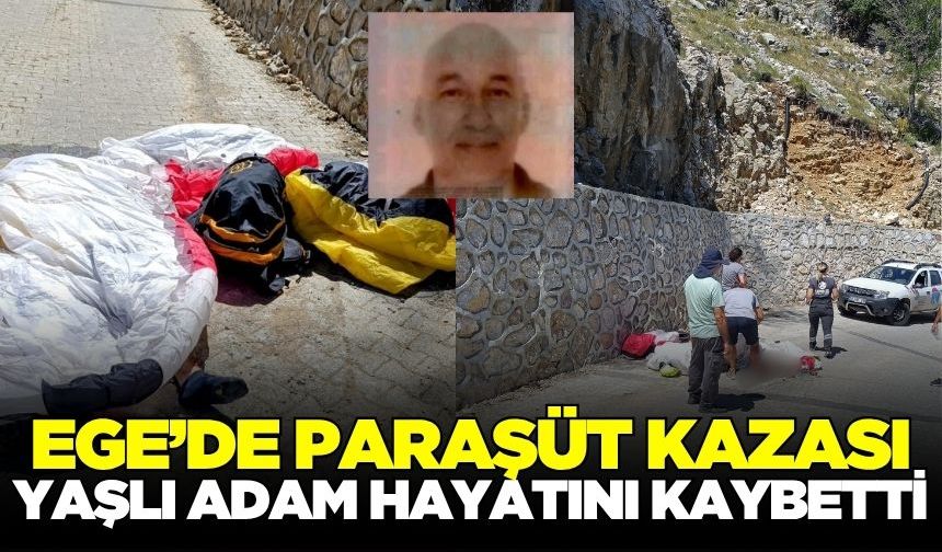 Ege'de paraşüt kazası: 1 ölü
