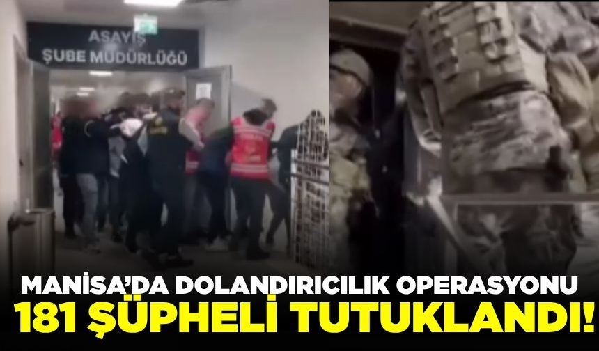 Manisa'da "Nitelikli dolandırıcılık" şebekelerine yönelik operasyon