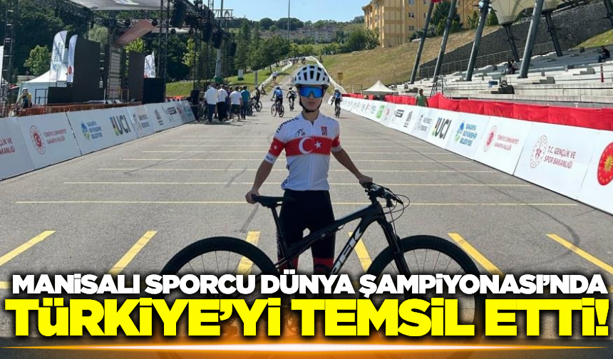 Manisa'nın gururu, Dünya Şampiyonası'nda Türkiye'yi temsil etti!