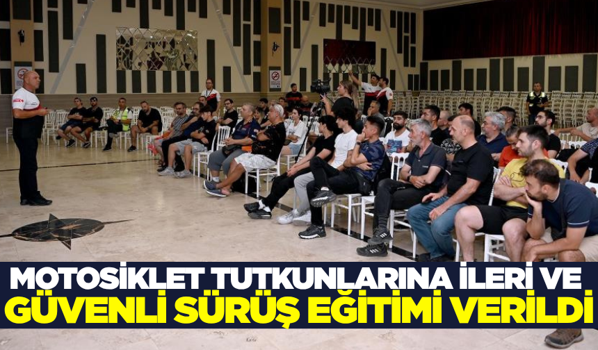 Aydın'da ‘Motosiklet İleri ve Güvenli Sürüş Teori Eğitimi' düzenlendi