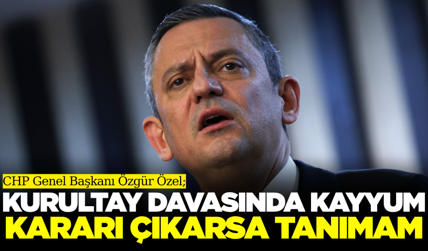 Özgür Özel'den şok kurultay açıklaması