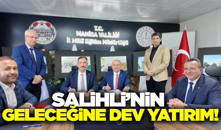 Salihli'de eğitime dev yatırım!