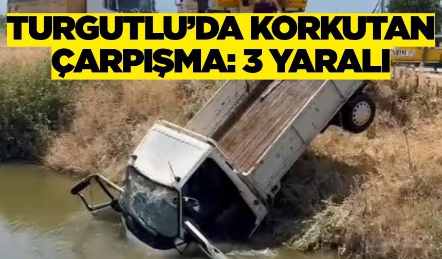 Turgutlu’da İki Araç Çarpıştı: 3 Kişi Yaralandı