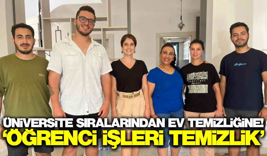 Öğrenci İşleri Temizlik: Üniversiteli gençler temizlikle harçlıklarını kazanıyor