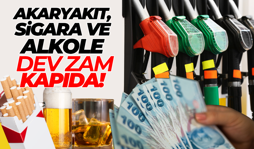 Akaryakıt sigara ve alkole ÖTV zammı!