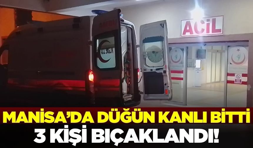 Manisa'da  Düğün Sonrası Bıçaklı Kavga: 3 Yaralı