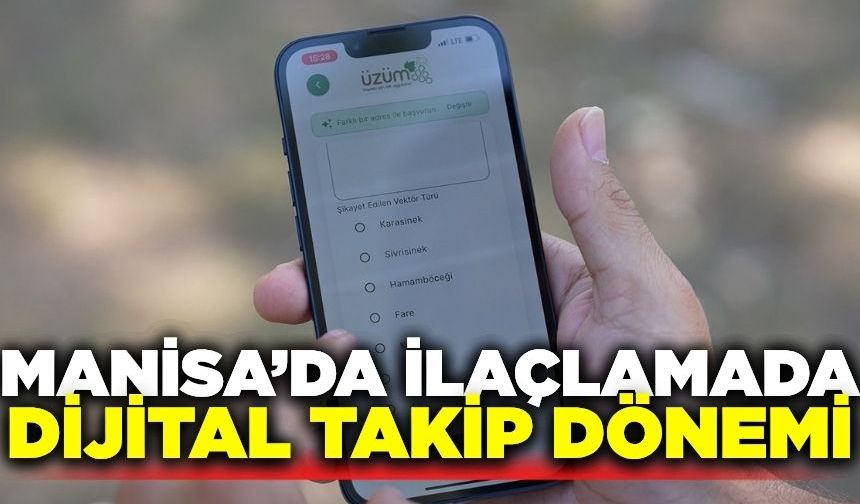 Manisa'da ''İlaçlama Aracım Nerede'' uygulaması ile ilaçlamaya dijital takip