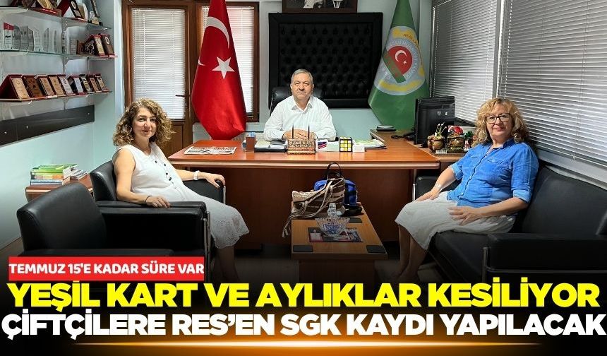Ege'de çiftçilere res’en SGK kaydı yapılacak