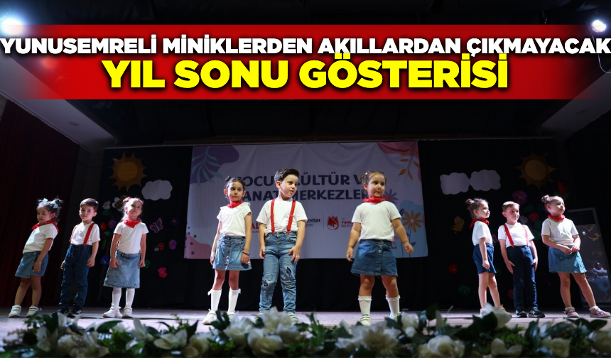 Yunusemreli miniklerden muhteşem yıl sonu gösterisi