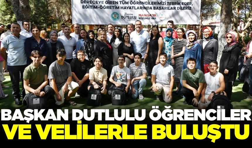 Başkan Dutlulu, öğrenciler ve aileleri ile bir araya geldi