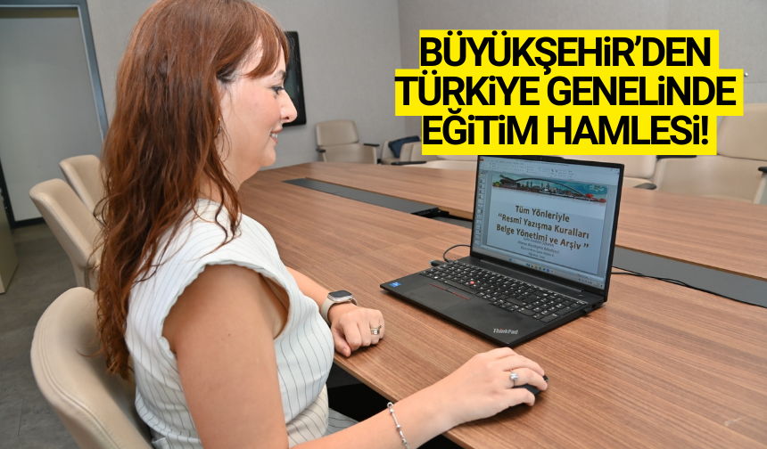 Büyükşehir'den Türkiye geneli belediye personeline uzaktan eğitim