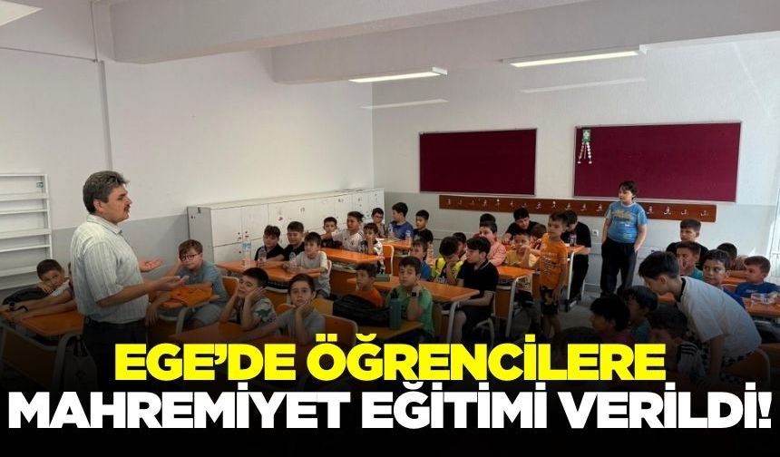 Ege'de mahremiyet eğitimi!