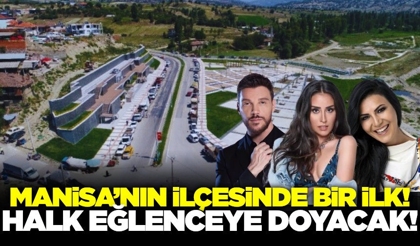 Manisa'nın o ilçesinde ilk kez festival heyecanı yaşanacak