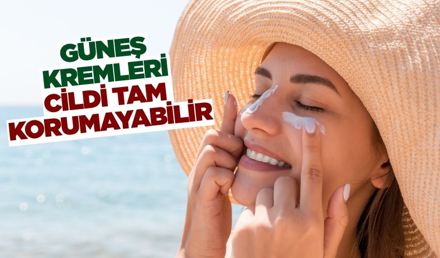 Güneş kremleri hakkında bunları bilmeniz gerekiyor