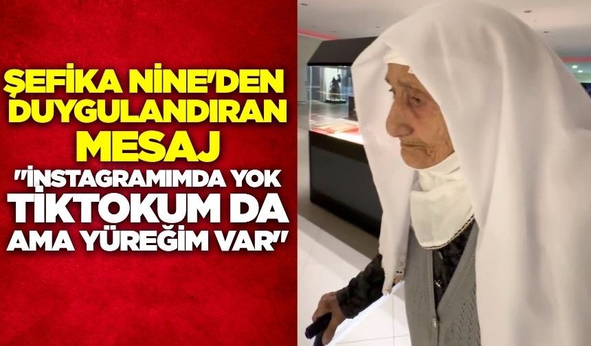 Şefika Taş, sözleriyle tüm Türkiye'nin gönlünü fethetti