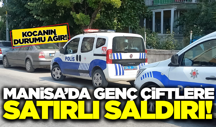 Manisa'da Satırlı Saldırı: 1'i Ağır, 3 Kişi Yaralandı