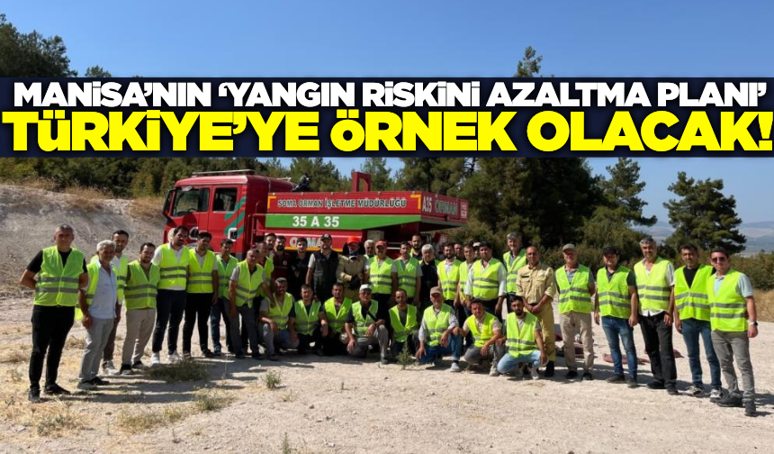 Manisa'da 'Yangın Riskini Azaltma Planı' ile 61 yangın büyümeden söndürüldü!