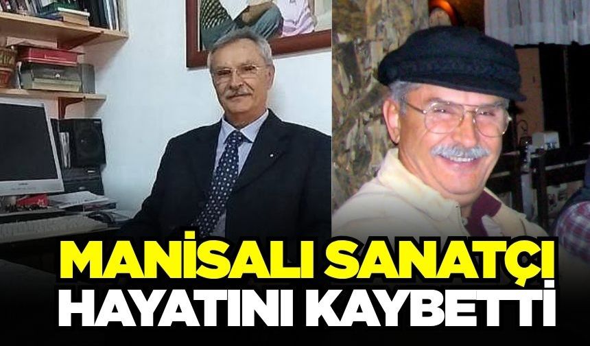 Manisalı Nihat Kaya Hayatını Kaybetti